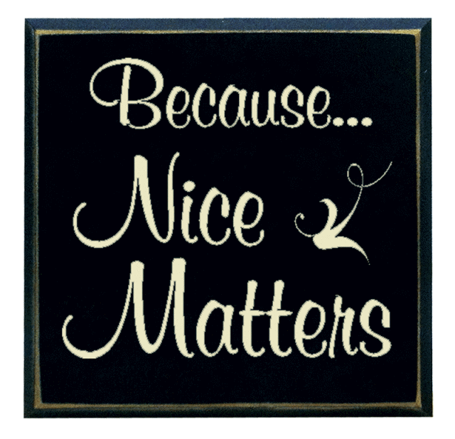 "Because Nice Matters"